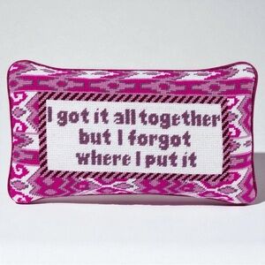 Furbish Pillow | “I Got It All Together But Forgot Where I Put It” | Pink, NWOT